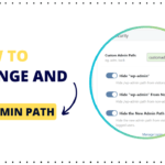How to Change and Hide WP-Admin Path with Hide My WP Ghost Plugin