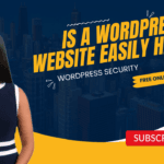 Is WordPress Website Easily Hacked?